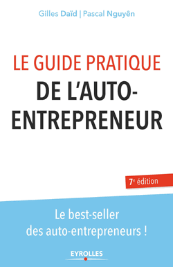 Guide Pratique de l'Auto Entrepreneur - 7ème édition 2015