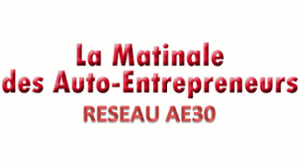 La Matinale des Auto Entrepreneurs du Gard par le Réseau AE30